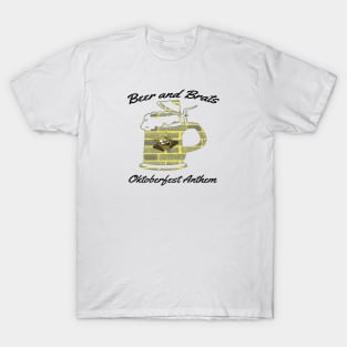 OKTOBERFEST: BEER AND BRATS. T-Shirt